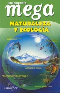 Enciclopedia Mega: Naturaleza y Ecologia 2003 г 192 стр ISBN 9706079394 инфо 2616j.