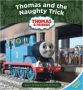 Thomas and the Naughty Trick (Thomas & Friends) in a heap of trouble инфо 2646j.