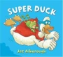 Super Duck 2009 г Твердый переплет, 32 стр ISBN 1933605898 инфо 2655j.