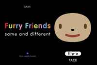 Furry Friends: Flip-a-Face 2009 г Твердый переплет, 20 стр ISBN 1934706582 инфо 2674j.
