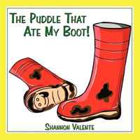 The Puddle That Ate My Boot! 2009 г Мягкая обложка, 16 стр ISBN 1438953259 инфо 2678j.
