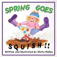 Spring Goes Squish! 2009 г Твердый переплет, 32 стр ISBN 1559333154 инфо 2697j.