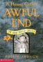 A House Called Awful End (Eddie Dickens Trilogy) (Eddie Dickens Trilogy) 2003 г 144 стр ISBN 0439537592 инфо 2082l.