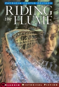 Riding the Flume (Aladdin Historical Fiction) Издательство: Aladdin, 2004 г Мягкая обложка, 240 стр ISBN 0689866925 инфо 2126l.