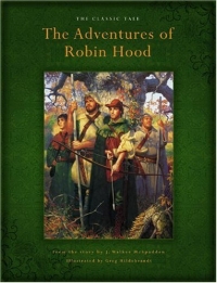 The Adventures Of Robin Hood: The Classic Tale 2005 г 64 стр ISBN 0762421975 инфо 2225l.