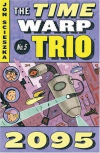 2095 (Time Warp Trio) 2004 г 80 стр ISBN 0142400440 инфо 2260l.