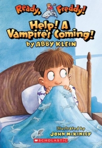 Ready, Freddy! #6: Help! A Vampire's Coming! : Help! A Vampire's Coming! (Ready, Freddy!) 2005 г 96 стр ISBN 0439556066 инфо 2267l.