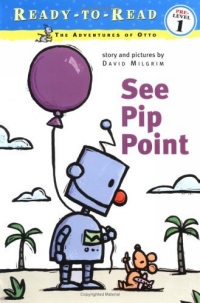See Pip Point (Adventures of Otto) 2004 г 32 стр ISBN 0689851405 инфо 2287l.