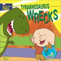 Stanley: Tyrannosaurus Wrecks - Book #1 (Stanley) (Stanley) 2003 г 24 стр ISBN 0786845031 инфо 2311l.