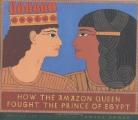 How the Amazon Queen Fought the Prince of Egypt 2005 г 40 стр ISBN 0689844344 инфо 2313l.