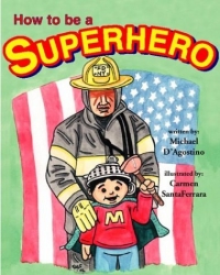 How to Be a Superhero 2003 г 26 стр ISBN 1412004802 инфо 4995l.