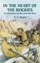 In the Heart of the Rockies : An Adventure on the Colorado River 2005 г 304 стр ISBN 0486442144 инфо 5028l.