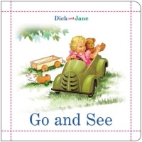 Dick and Jane: Go and See : Dick and Jane (Dick and Jane) 2004 г 14 стр ISBN 0448435470 инфо 5101l.
