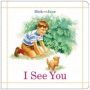 Dick and Jane: I See You : Dick and Jane (Read With Dick and Jane) 2004 г 14 стр ISBN 0448435462 инфо 5103l.