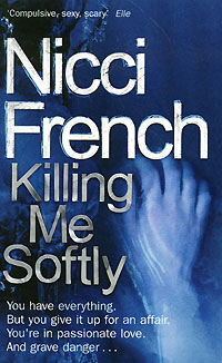 Killing Me Softly Издательство: Penguin Books Ltd , 2000 г Мягкая обложка, 384 стр ISBN 978-0-140-27529-2 Язык: Английский инфо 12813b.