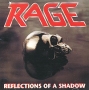 Rage Reflections Of A Shadow Формат: Audio CD (Jewel Case) Дистрибьюторы: Концерн "Группа Союз", Sanctuary Records Лицензионные товары Характеристики аудионосителей 2008 г Альбом: Российское издание инфо 918c.
