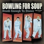 Bowling For Soup Drunk Enough To Dance Формат: Audio CD Дистрибьютор: Silvertone Records Лицензионные товары Характеристики аудионосителей 2003 г Альбом: Импортное издание инфо 3489a.