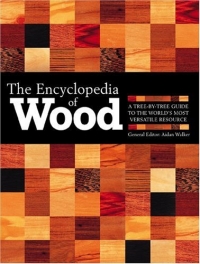 The Encyclopedia Of Wood: A Tree-By-Tree Guide To The World's Most Versatile Resource Издательство: Facts on File, 2005 г Твердый переплет, 192 стр ISBN 0816061815 инфо 6529c.