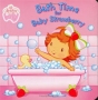 Bath Time for Baby Strawberry Издательство: Grosset & Dunlap, 2006 г Картон, 6 стр ISBN 0448443570 инфо 9860c.