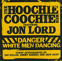 The Hoochie Coochie Men Feat Jon Lord Danger White Men Dancing Формат: Audio CD (Jewel Case) Дистрибьютор: Концерн "Группа Союз" Лицензионные товары Характеристики аудионосителей 2007 г Альбом: Российское издание инфо 11299g.