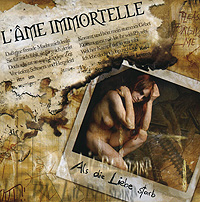 L'Ame Immortelle Als Die Liebe Starb Формат: Audio CD (Jewel Case) Дистрибьюторы: Gun Records, SONY BMG Russia Лицензионные товары Характеристики аудионосителей 2008 г Альбом: Импортное издание инфо 11603g.