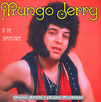Mungo Jerry In The Summertime Формат: Audio CD (Jewel Case) Дистрибьюторы: Sanctuary Records, SONY BMG Russia Лицензионные товары Характеристики аудионосителей 2006 г Альбом инфо 11626g.